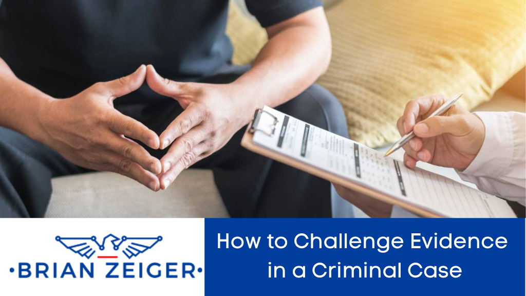 How to Challenge Evidence in a Criminal Case